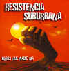 Resistencia Suburbana: Worrrsss