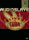 Audioslave: Live Cuba 2005