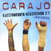 Carajo: Electroroto Acustizado 2.1