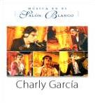 Charly Garcia: Msica en el Saln Blanco