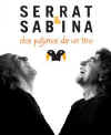 Serrat y Sabina: Dos Pajaros de un Tiro